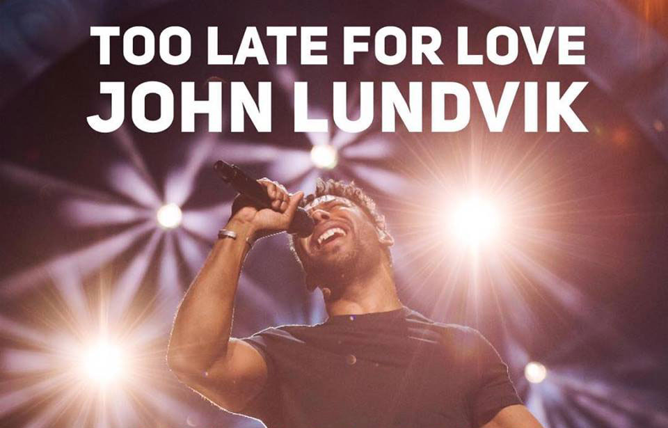 John Lundvik – "Too Late For Love"